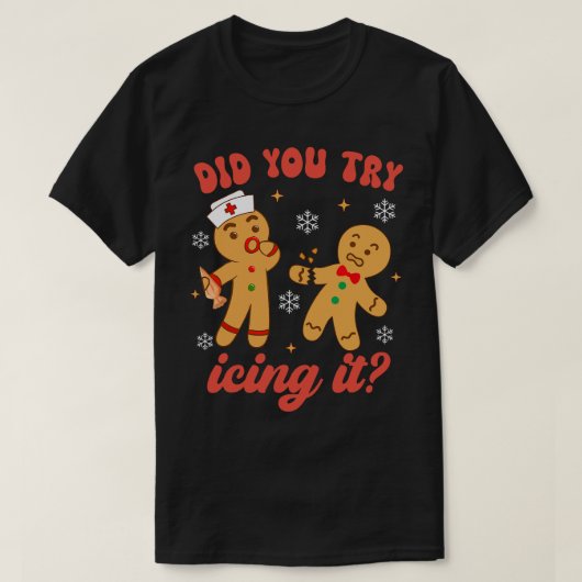 Funny ICU Nurse Weihnachtsgingerbrot Haben Sie ver T-Shirt (Design vorne)