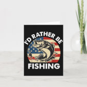 Funny I'd Rather Be Fishing American Flag Patrioti Karte (Vorderseite)