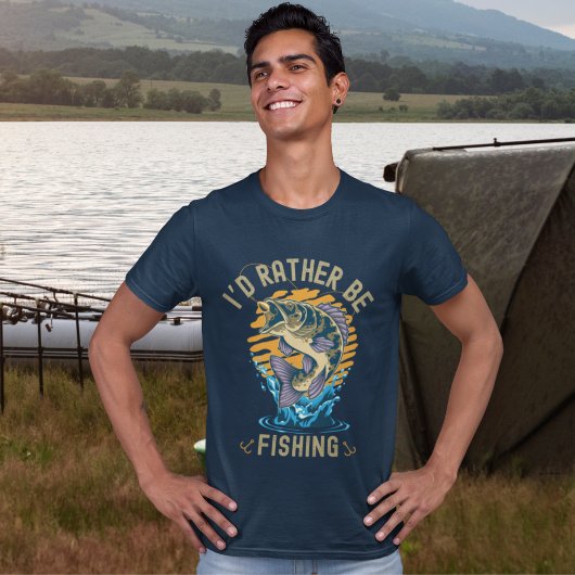 Funny I'd rather be fishing T-Shirt