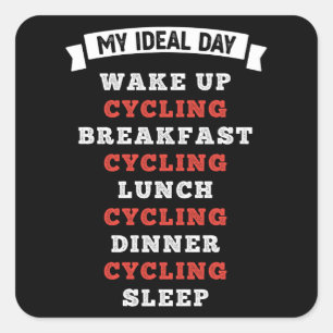 Funny Ideal Day Cycling Geschenk für Radfahrer Quadratischer Aufkleber