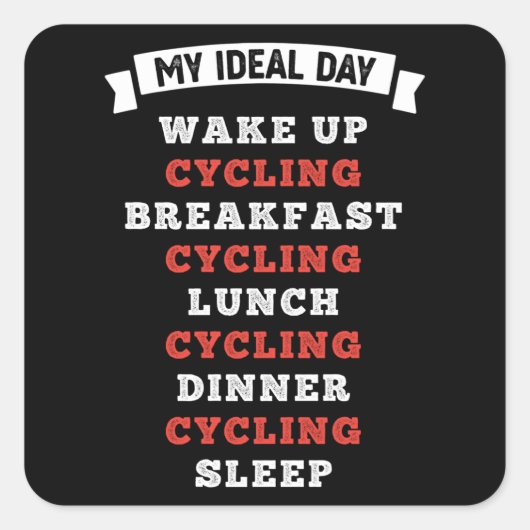Funny Ideal Day Cycling Geschenk für Radfahrer Quadratischer Aufkleber (Vorderseite)