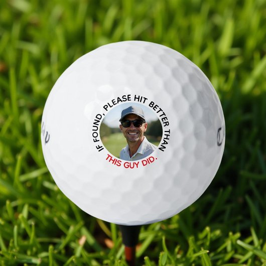 Funny If Find Hit Better Custom Foto and Name Golfball