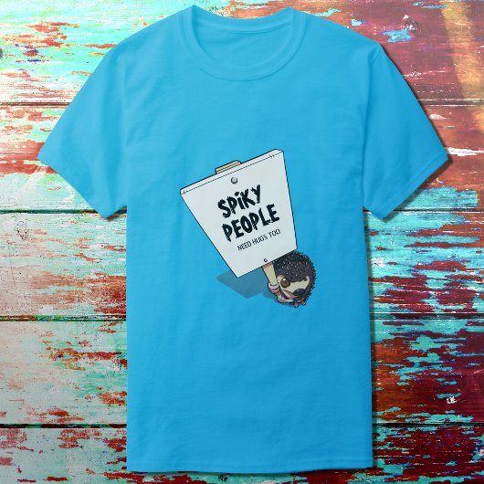Funny Igel Picket Sign Spiky Leute brauchen Hugs T-Shirt