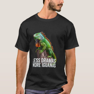 Funny Iguana Fans Weniger Drama Mehr Iguanas T-Shirt