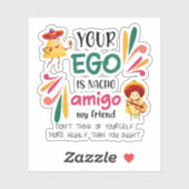Funny IHR EGO IST NACHO AMIGO Custom Text Aufkleber (Blatt)