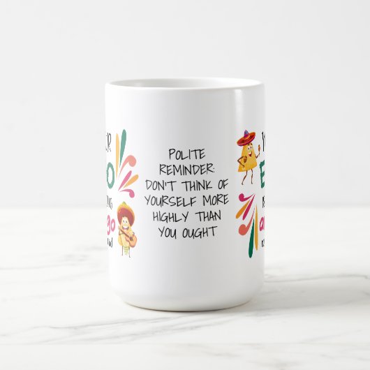Funny IHR EGO IST NACHO AMIGO Custom Text Kaffeetasse (Mittel)