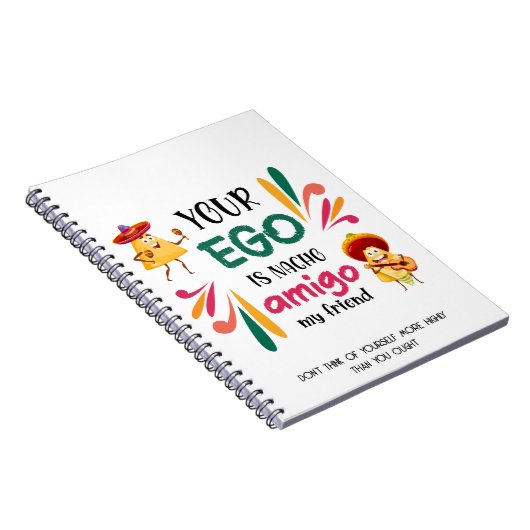 Funny IHR EGO IST NACHO AMIGO Custom Text Notizblock (Rechte Seite)