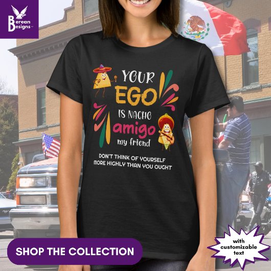 Funny IHR EGO IST NACHO AMIGO Custom Text T-Shirt