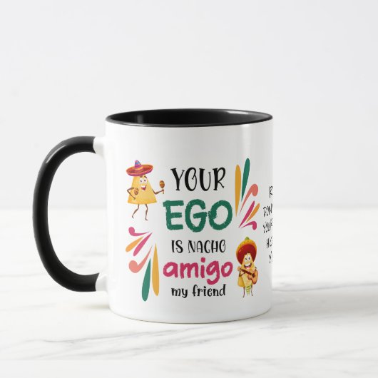 Funny IHR EGO IST NACHO AMIGO Custom Text Tasse (Links)