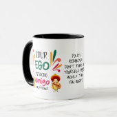 Funny IHR EGO IST NACHO AMIGO Custom Text Tasse (Vorderseite Links)
