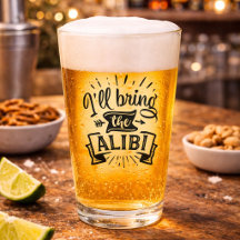 Funny Ill Bring Alibi