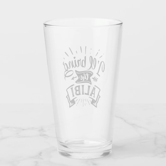 Funny Ill Bring Alibi Glas (Rückseite)