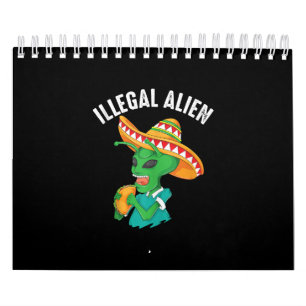 Funny Illegal Alien Cool mexikanisch essen Taco Fo Kalender