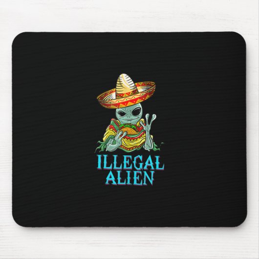 Funny Illegal Alien Cool mexikanisch essen Taco Fo Mousepad (Vorne)