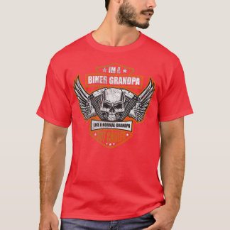Funny Im a Biker Grandpa wie ein normaler Opa Aber T-Shirt