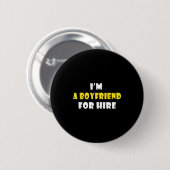 Funny I'm A Boyfriend For Hire Quote Valentine's D Button (Vorne & Hinten)
