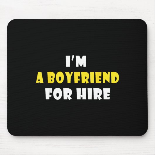 Funny I'm A Boyfriend For Hire Quote Valentine's D Mousepad (Vorne)