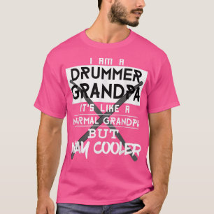 Funny Im a Drummer Grandpa Vathers Tag Geburtstag T-Shirt