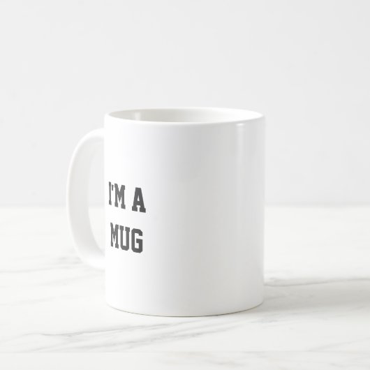 Funny I'm a mug, Mug Kaffeetasse (Vorderseite Links)