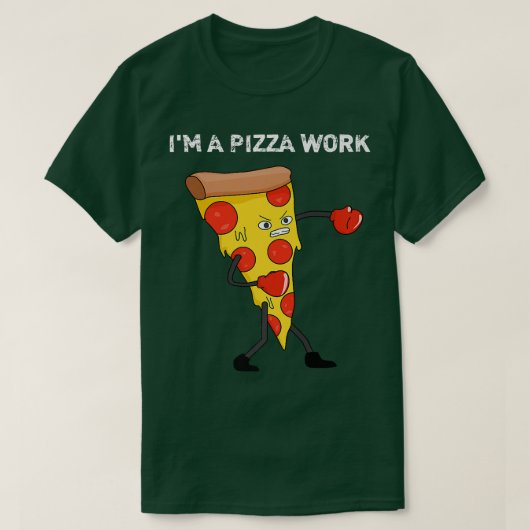 Funny Im a Pizza Work Piece of Pizza Work T-Shirt (Design vorne)