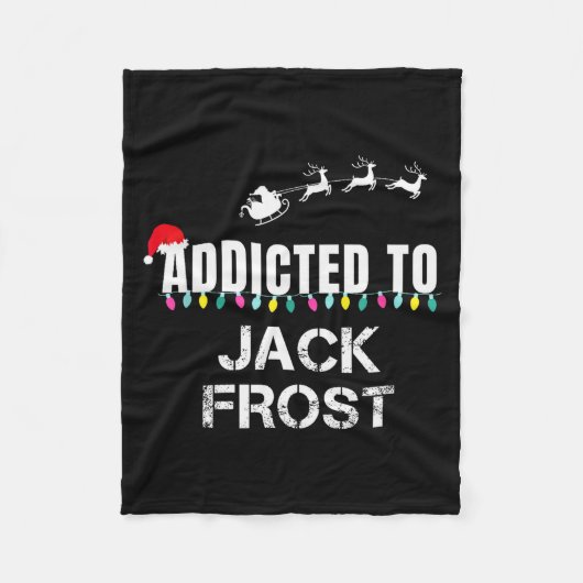 Funny I'm Addicted To Christmas Jack Frost Santa E Fleecedecke (Vorderseite)