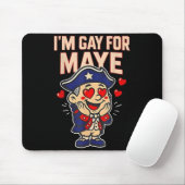 Funny I'm Gay For Maye  Mousepad (Mit Mouse)