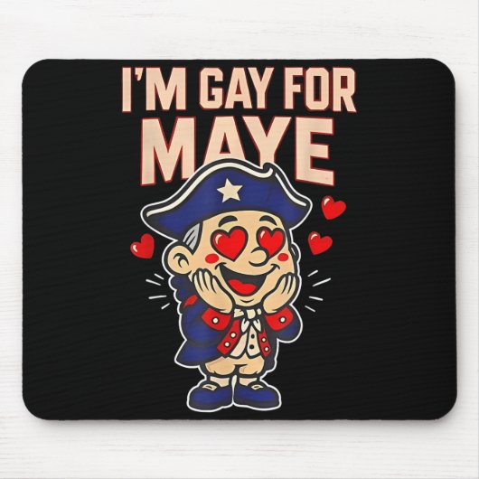 Funny I'm Gay For Maye  Mousepad (Vorne)
