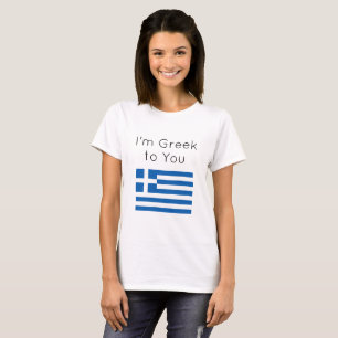 Funny Im Griechisch für dich T - Shirt