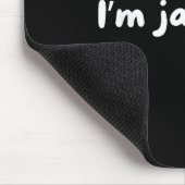 Funny Im Jaking It Trendy Meme Mousepad (Ecke)
