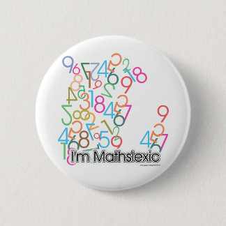Funny Im Mathslexic Design Button