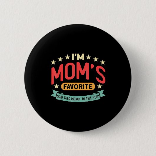 Funny I'm Mom's Favorite Son Daughter In Law Favor Button (Vorderseite)