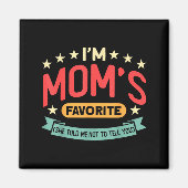 Funny I'm Mom's Favorite Son Daughter In Law Favor Magnet (Vorne)