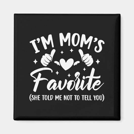 Funny I'm Mom's Favorite Son Daughter In Law Favor Magnet (Vorne)