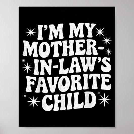 Funny I'm My Mother In Law's Favorite Child Christ Poster (Vorne)