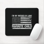 Funny I'm My Mother In Laws Favorite Child For Son Mousepad (Mit Mouse)