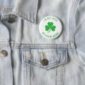 Funny I'm Not Irish Kiss Me Anyway Saint Patrick Button (Beispiel)