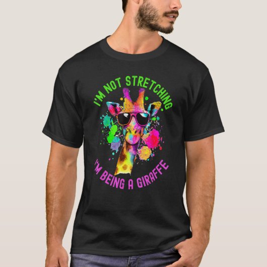 Funny I'm Not Stretching I'm Being a Giraffe Paint T-Shirt (Vorderseite)