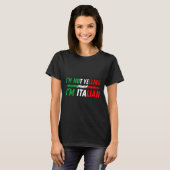 Funny I'm Not Yelling I'm Italian T-Shirt (Vorne ganz)