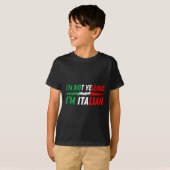 Funny I'm Not Yelling I'm Italian T-Shirt (Vorne ganz)