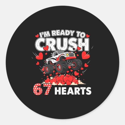 Funny I'm Ready To Crush 67 Hearts Runder Aufkleber (Vorderseite)