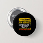 Funny I'm Retired Approach With Caution Men Dad Gr Button (Vorne & Hinten)