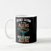 Funny Im Sprichwort war es nicht Design der Außeri Kaffeetasse (Links)