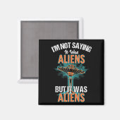 Funny Im Sprichwort war es nicht Design der Außeri Magnet (Vorderseite/Rückseite)