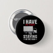 Funny I'm Staying In Tha Van Phasmophobia Man Wome Button (Vorne & Hinten)