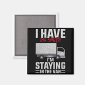 Funny I'm Staying In Tha Van Phasmophobia Man Wome Magnet (Vorderseite/Rückseite)