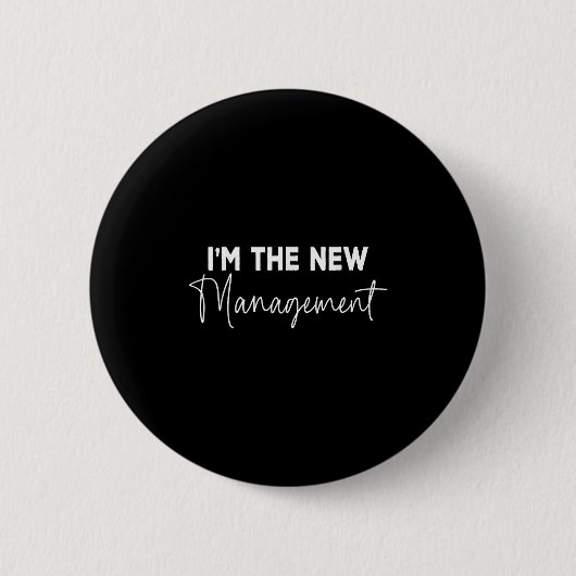 Funny I'm The New Management Bridal Cute New Bride Button (Vorderseite)
