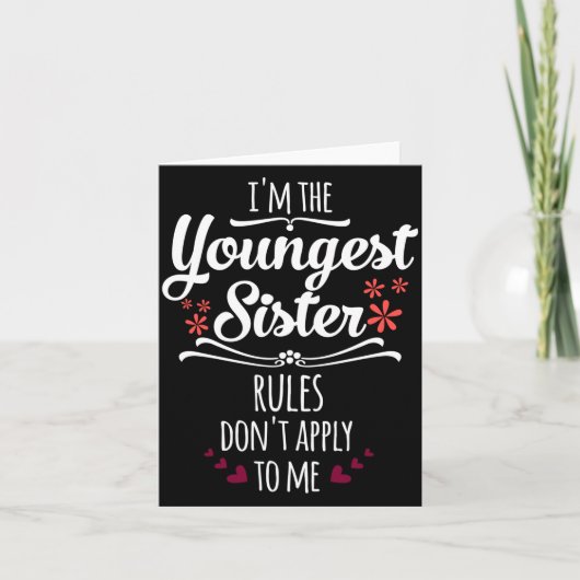 Funny I'm The Youngest Sister Rules Don't Apply To Karte (Vorderseite)