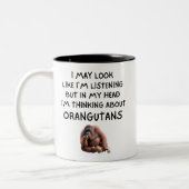 Funny I'm Thinking About Orangutans Primate Lover  Zweifarbige Tasse (Links)