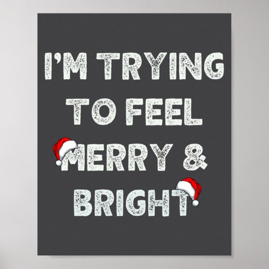 Funny I'm Trying To Feel Merry And Bright Matching Poster (Vorne)