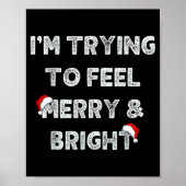 Funny I'm Trying To Feel Merry And Bright Matching Poster (Vorne)